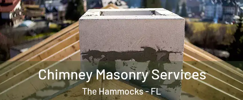  Chimney Masonry Services The Hammocks - FL