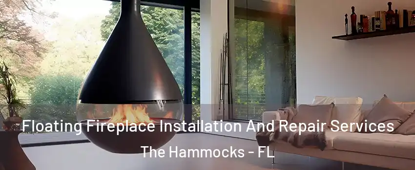 Floating Fireplace Installation And Repair Services The Hammocks - FL