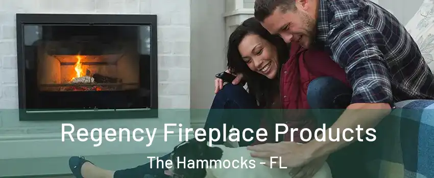  Regency Fireplace Products The Hammocks - FL